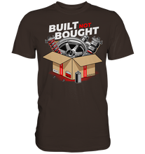 Lade das Bild in den Galerie-Viewer, Built not Bought Shirt