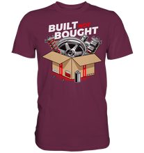 Lade das Bild in den Galerie-Viewer, Built not Bought Shirt