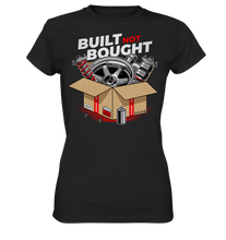 Lade das Bild in den Galerie-Viewer, Built not Bought Ladies Shirt
