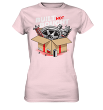 Lade das Bild in den Galerie-Viewer, Built not Bought Ladies Shirt

