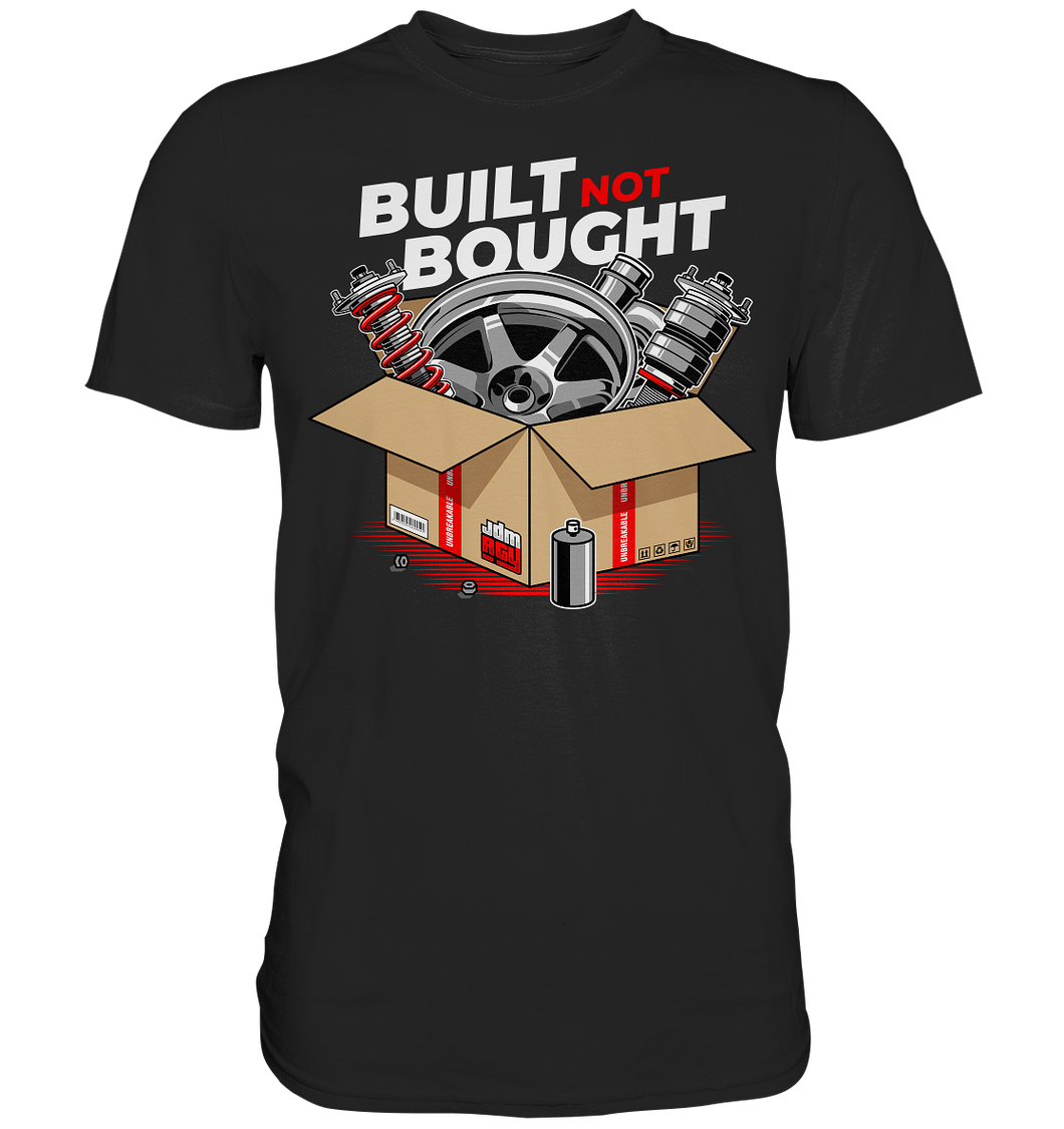 Built not Bought Shirt